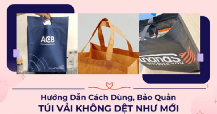 Hướng Dẫn Cách Dùng, Bảo Quản Túi Vải Không Dệt Như Mới